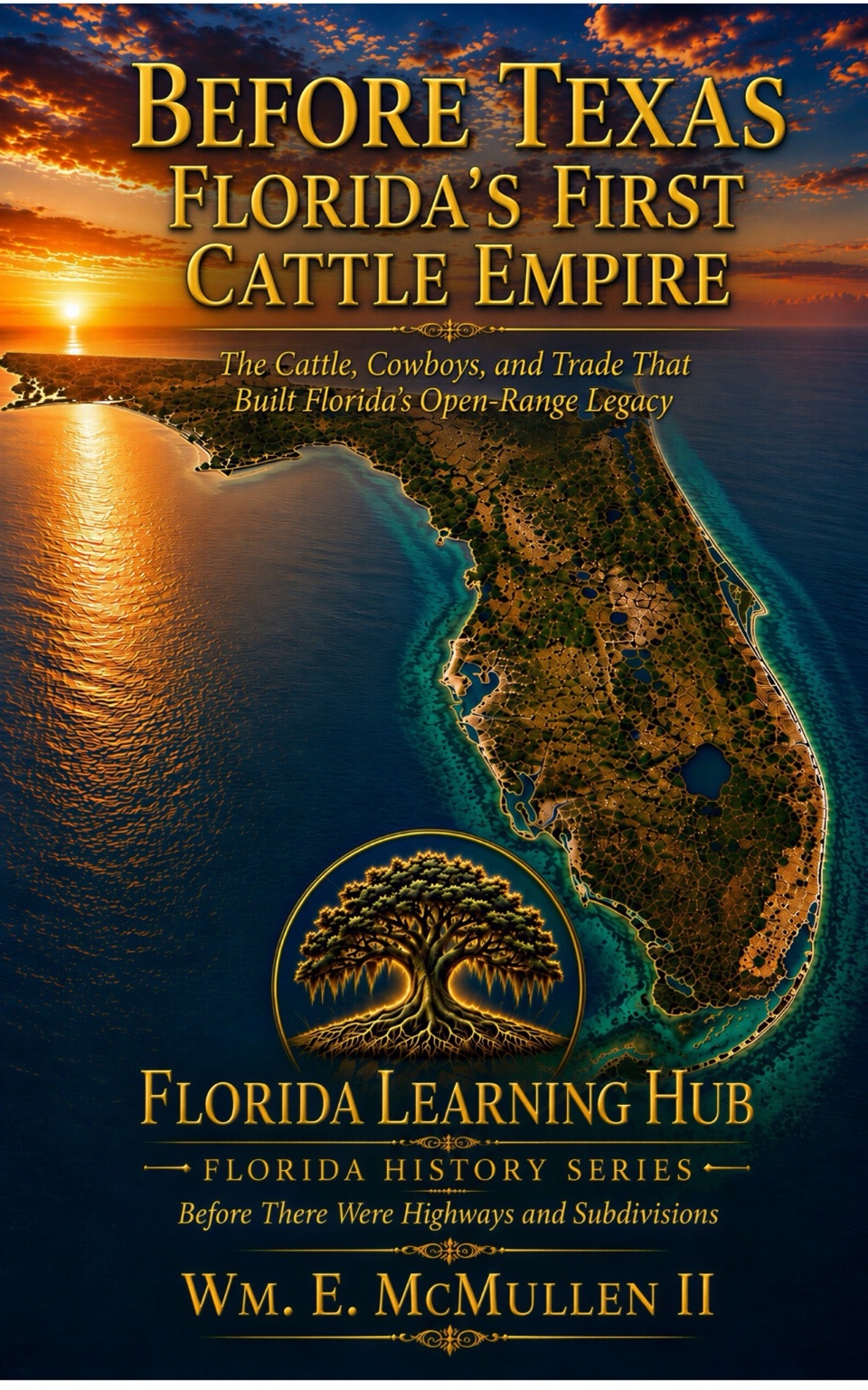 Cover of Before Texas: Florida's First Cattle Empire by Wm. E. McMullen II